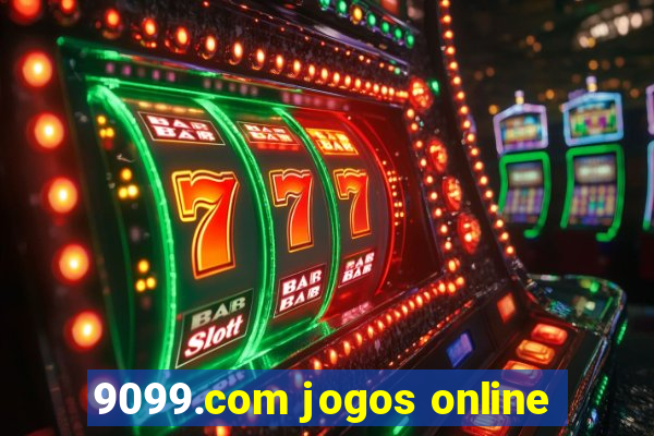 9099.com jogos online